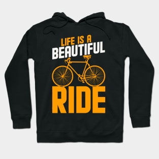 Life is a Beautiful Ride Hoodie